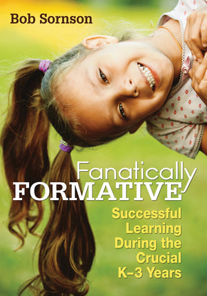 Fanatically Formative: Successful Learning During The Crucial K3 Years,Used