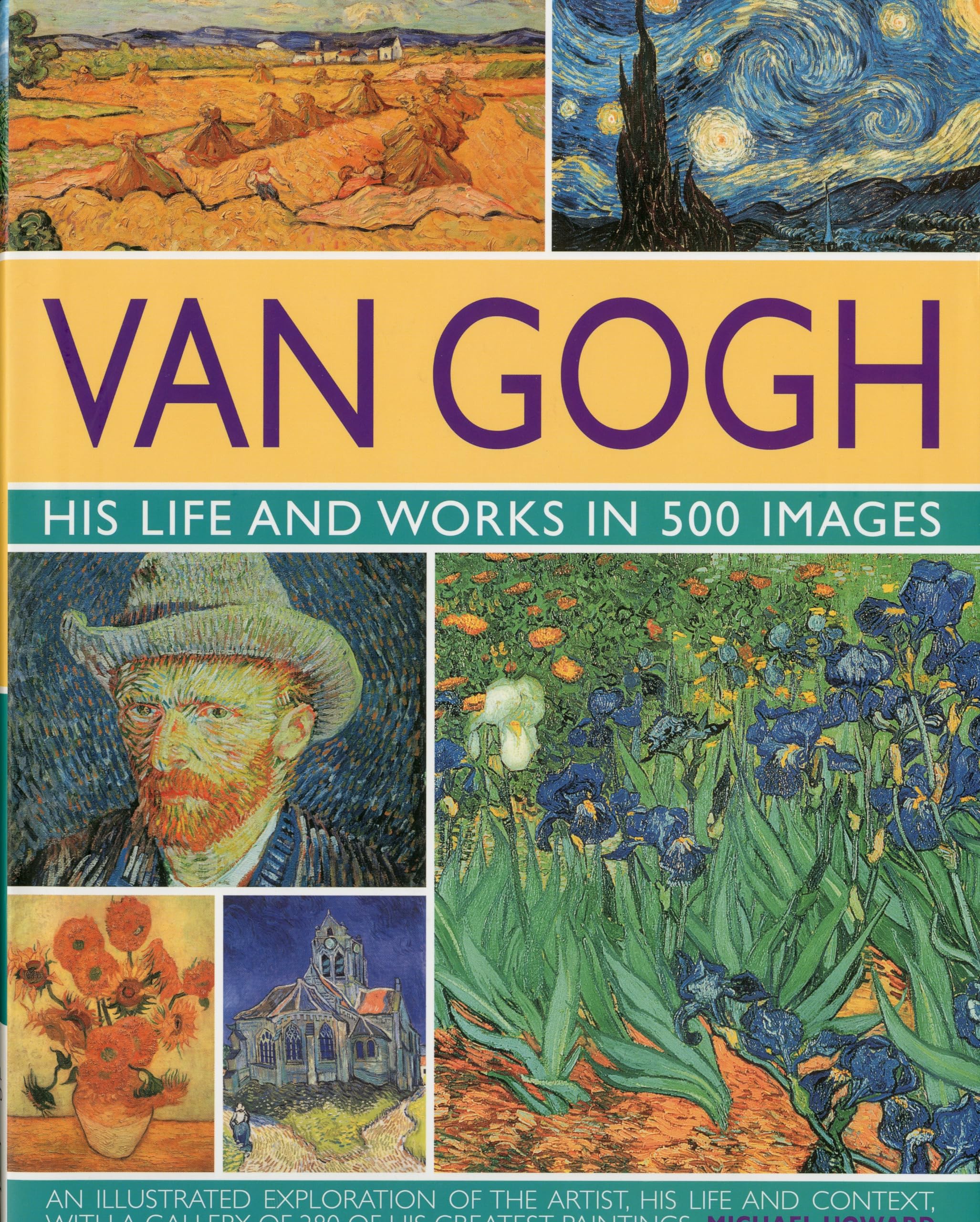 Van Gogh: His Life & Works In 500 Images,New