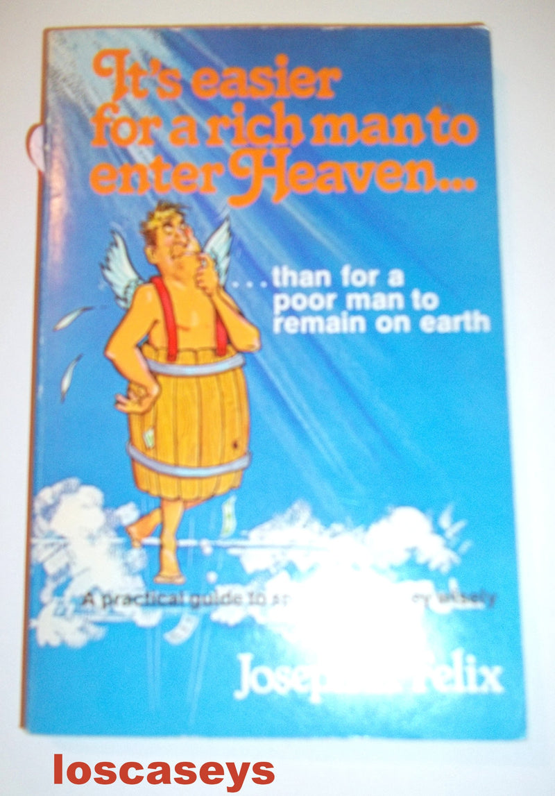 It's Easier For a Rich Man to Enter Heaven...Than for a Poor Man to Remain on Earth,Used