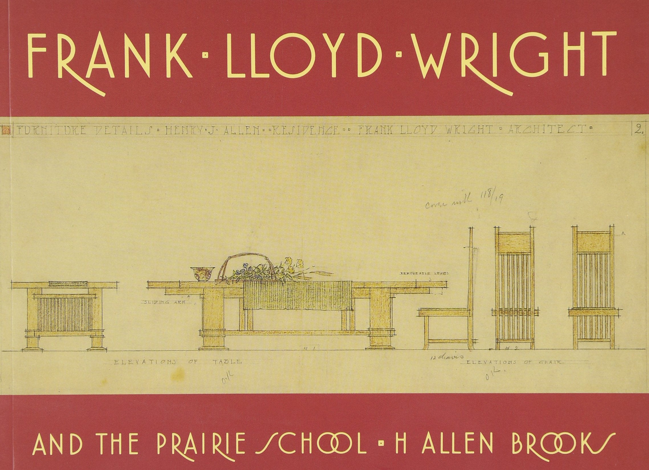 Frank Lloyd Wright And The Prairie School,New