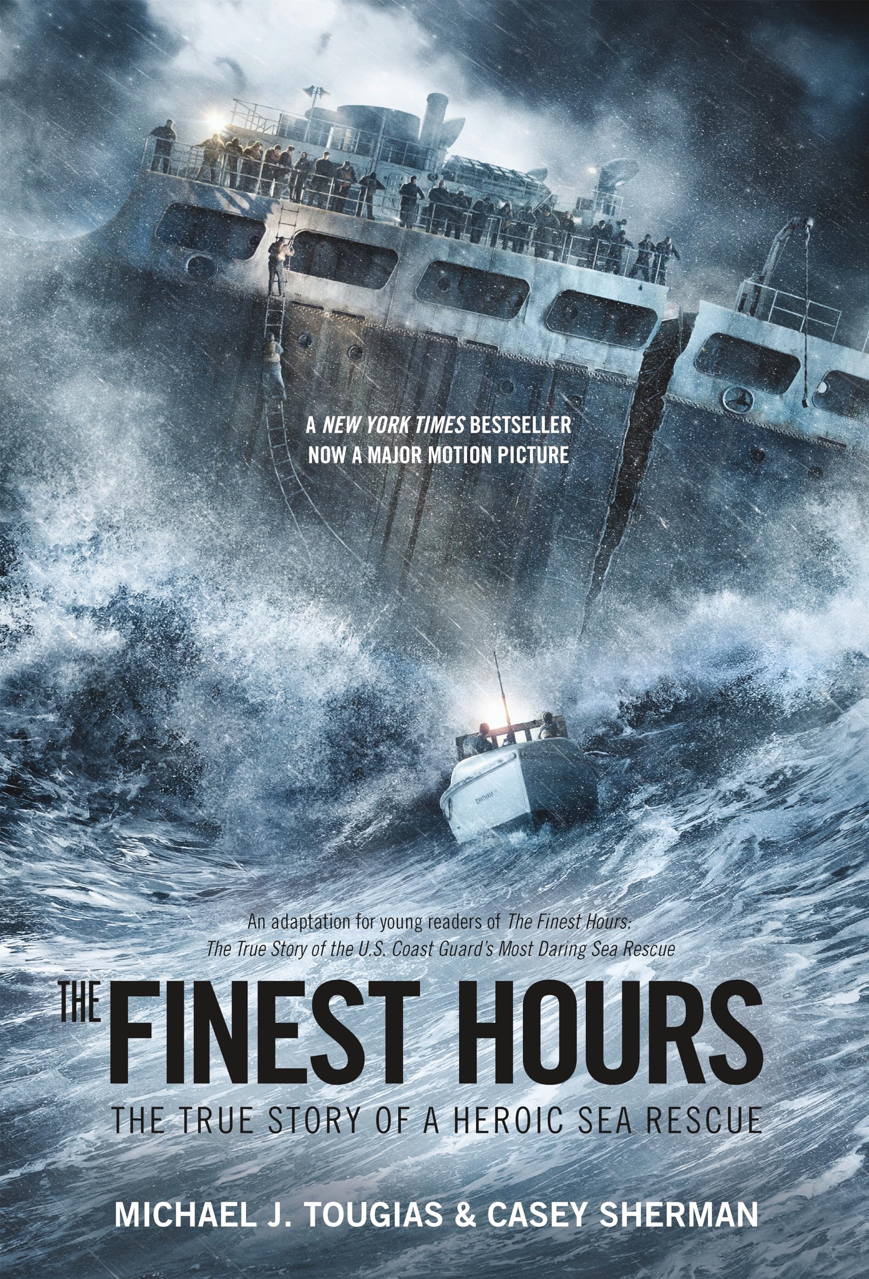 The Finest Hours (Young Readers Edition): The True Story Of A Heroic Sea Rescue (True Rescue Series)