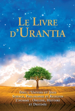 Le Livre d'Urantia: Dieu, l'univers et Jsus science, philosophie et religion lhomme: origine, historie et destinee (French Edi,Used