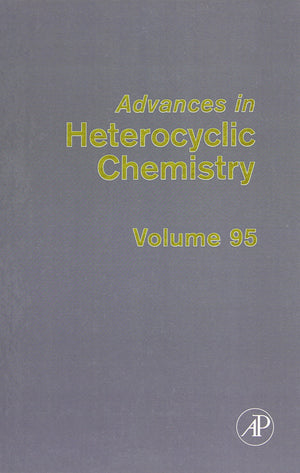 Advances in Heterocyclic Chemistry (Volume 95),Used