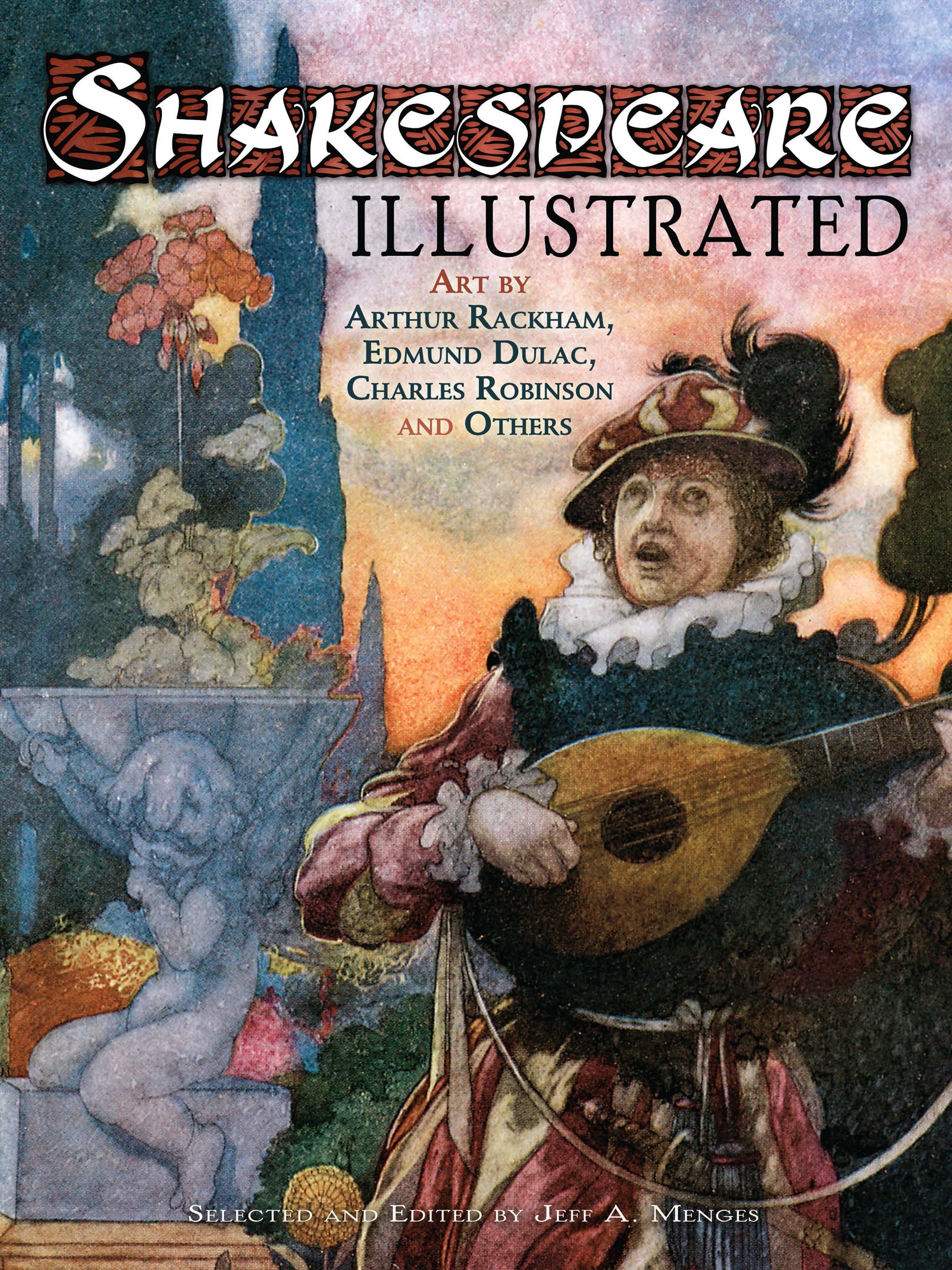 Shakespeare Illustrated: Art by Arthur Rackham, Edmund Dulac, Charles Robinson and Others (Dover Fine Art, History of Art),Used