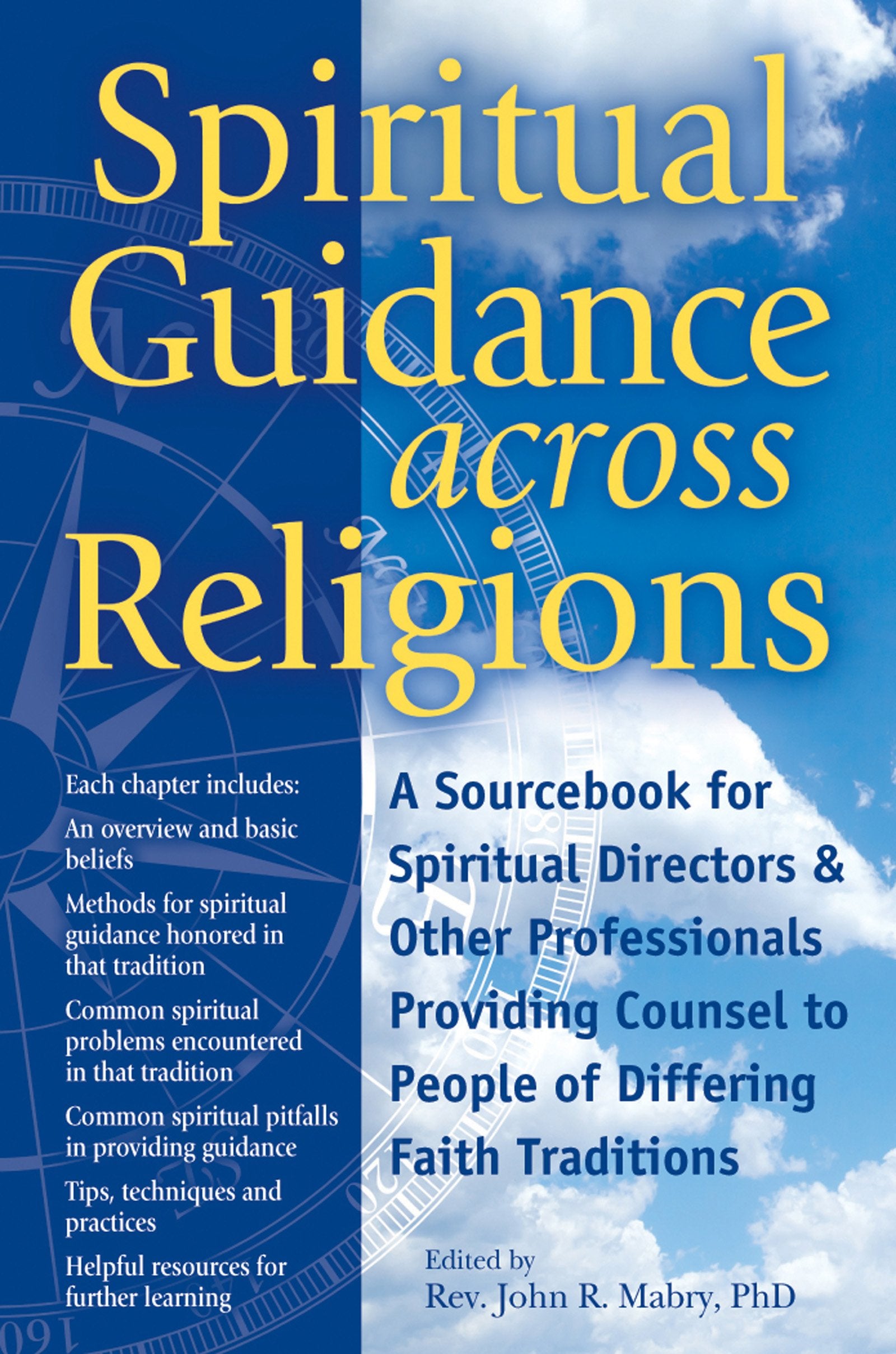 Spiritual Guidance Across Religions: A Sourcebook for Spiritual Directors and Other Professionals Providing Counsel to People of,Used