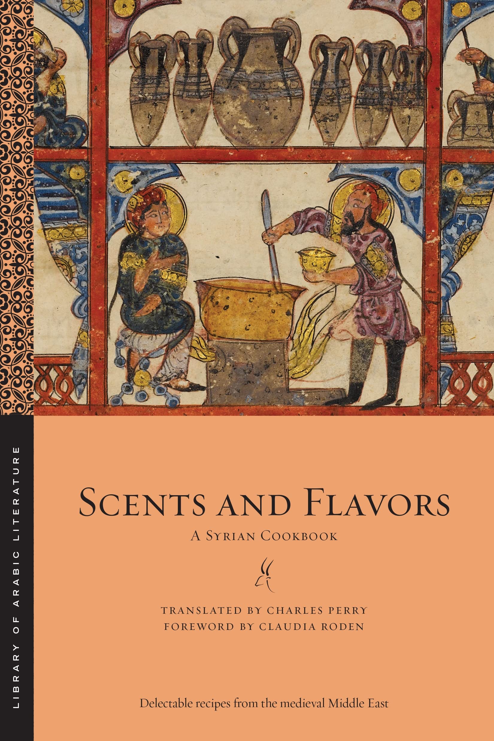 Scents and Flavors: A Syrian Cookbook (Library of Arabic Literature, 63),Used