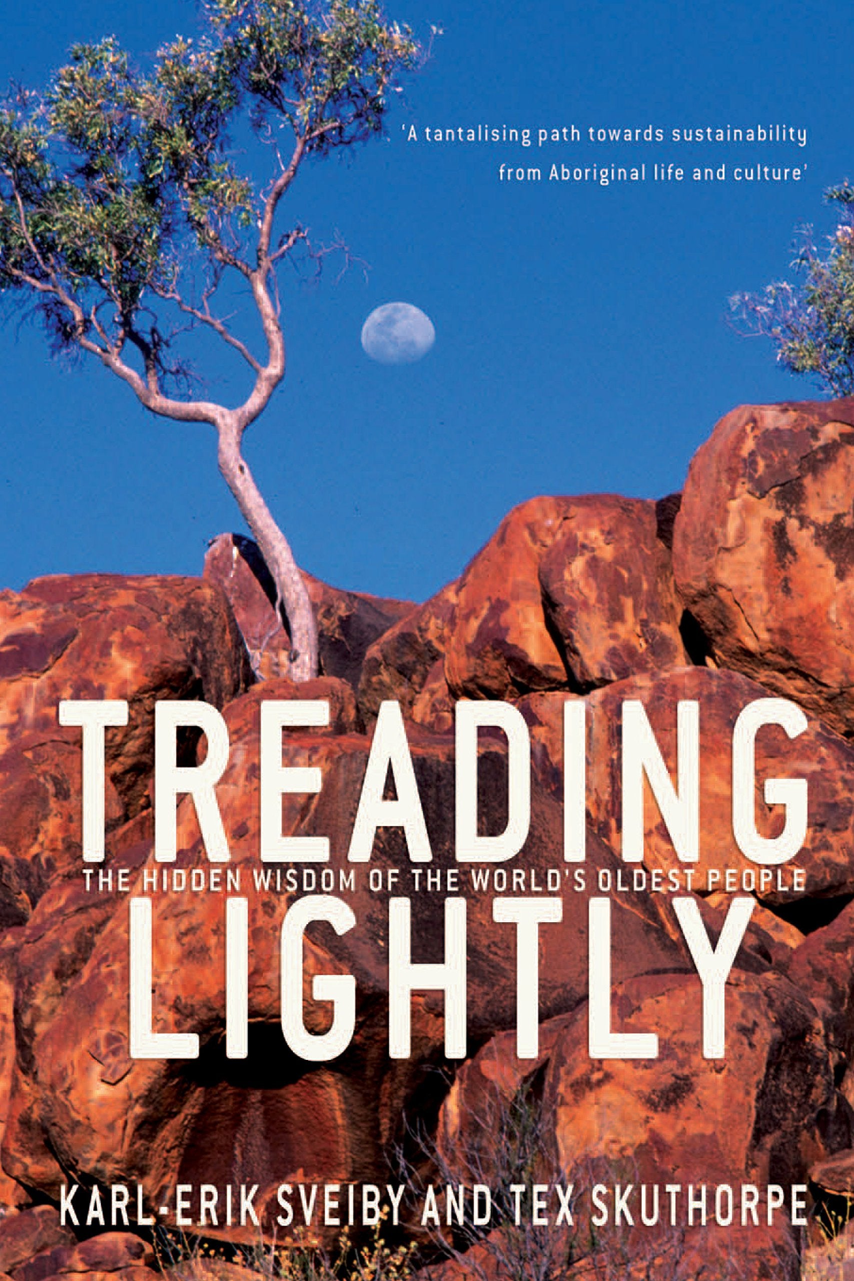 Treading Lightly: The Hidden Wisdom of the World's Oldest People,Used