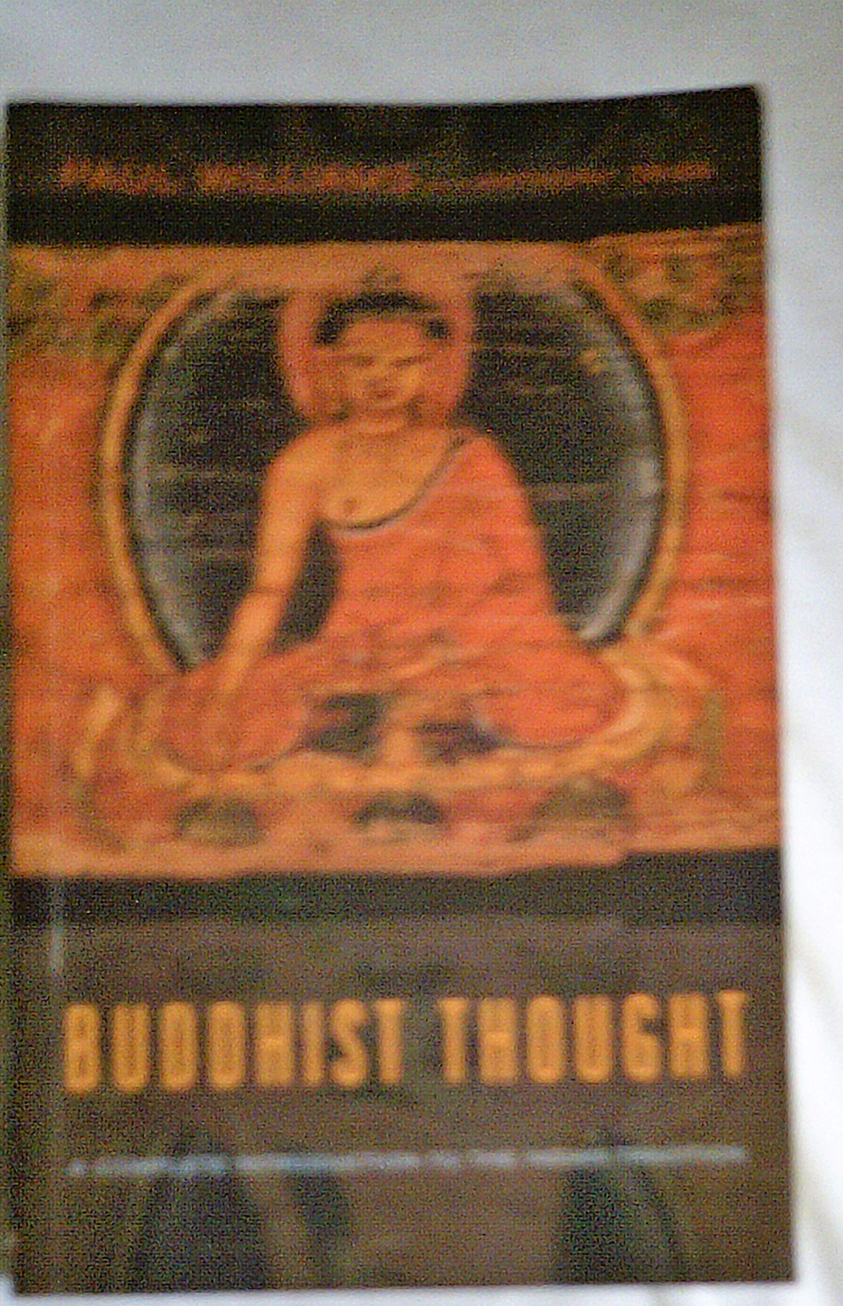 Buddhist Thought: A Complete Introduction To The Indian Tradition,New