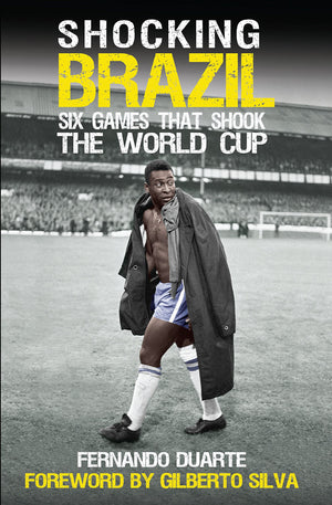 Shocking Brazil: Six Games That Shook the World Cup,Used