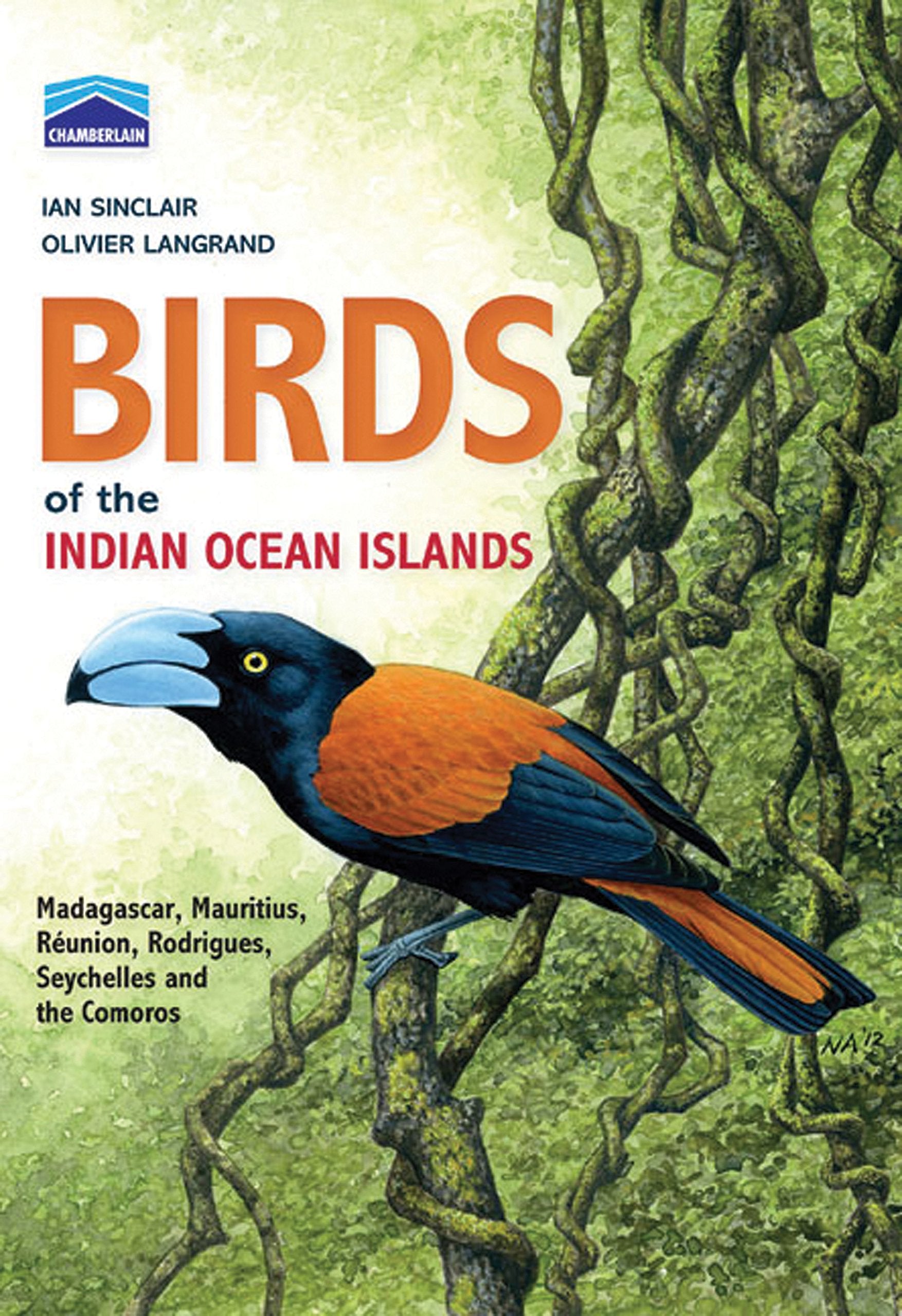 Chamberlain's Birds of the Indian Ocean Islands: Madagascar, Mauritius, Reunion, Rodrigues, Seychelles and the Comores,Used