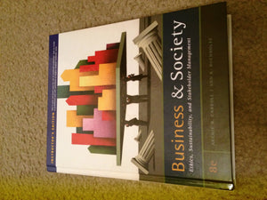 Business and Society: Ethics, Sustainability, and Stakeholder Management,Used