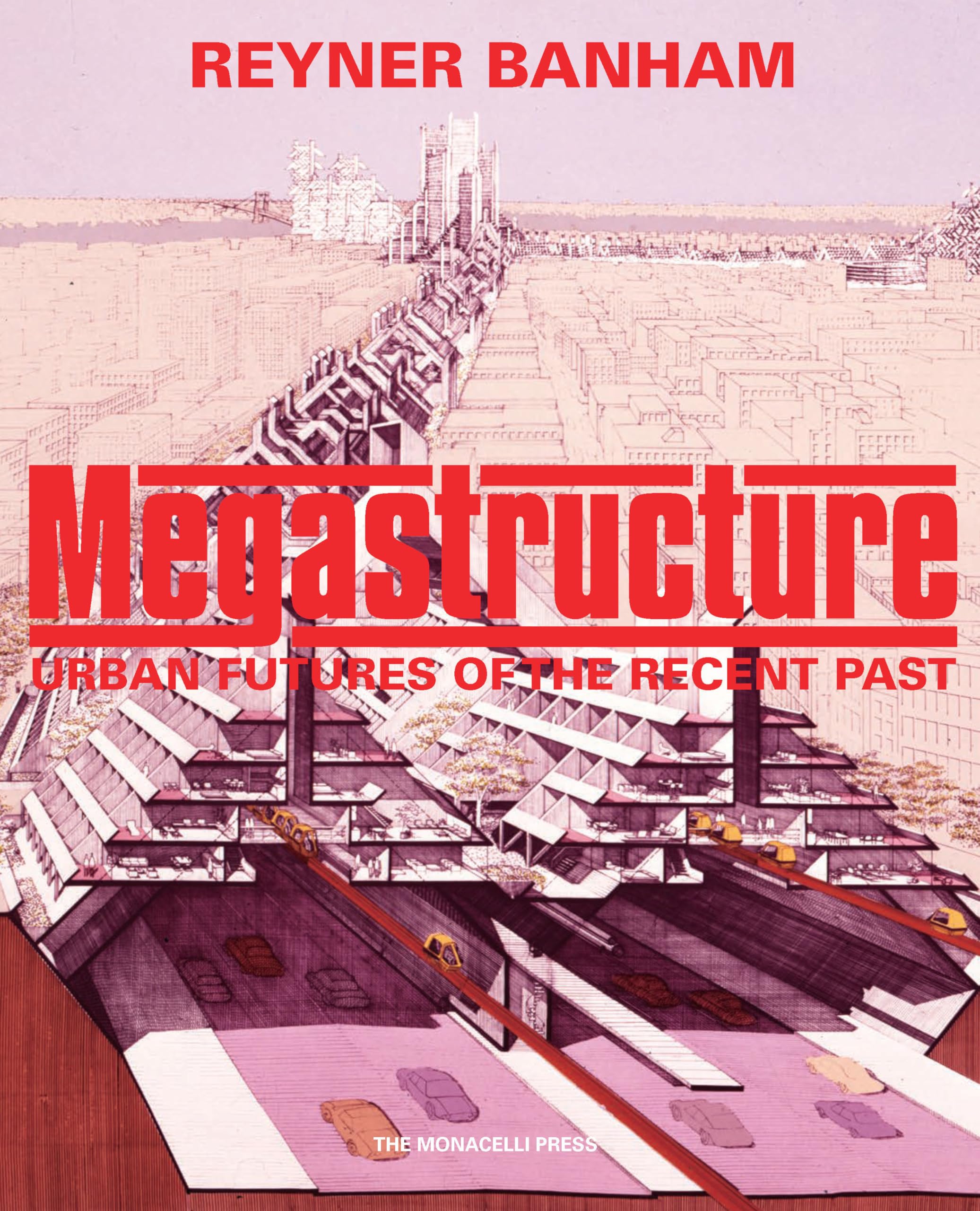 Megastructure: Urban Futures of the Recent Past,Used