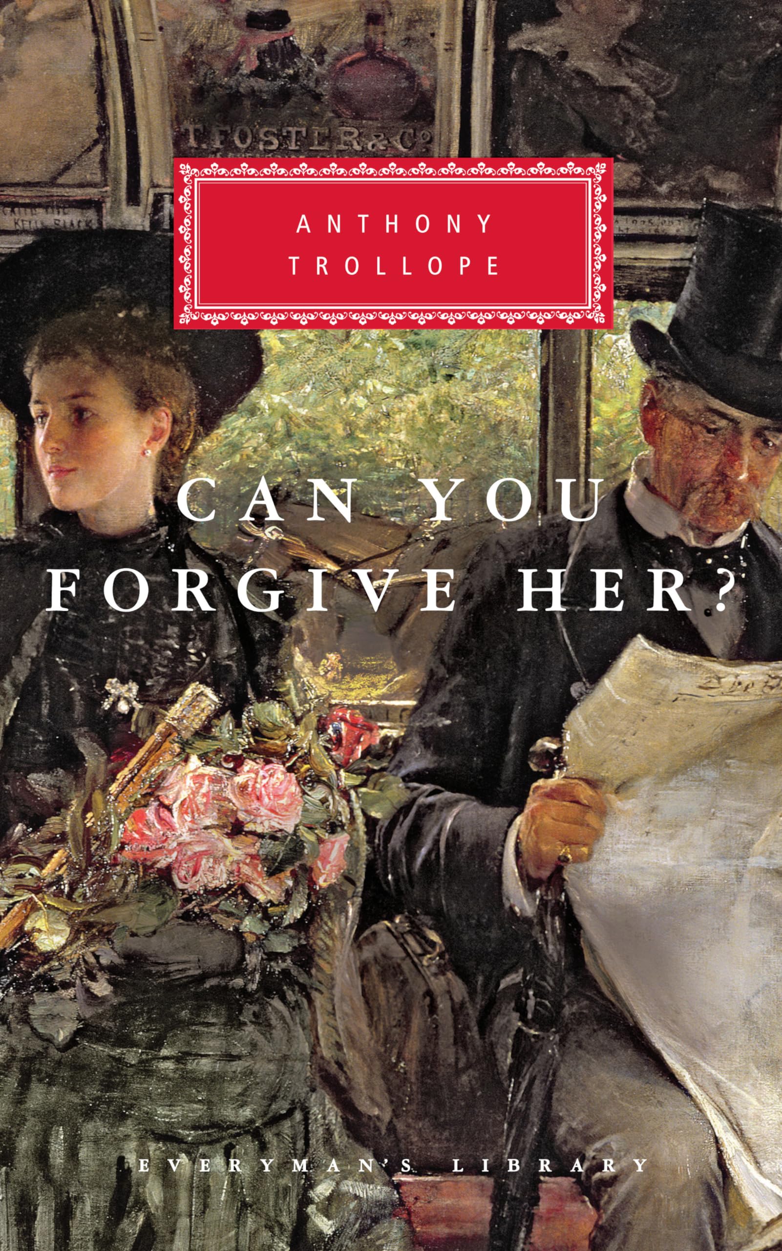 Can You Forgive Her?: Introduction by A. O. J. Cockshut (Everyman's Library Classics Series),New