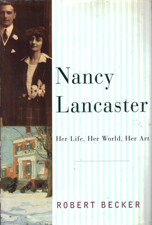 Nancy Lancaster: Her Life, Her World, Her Art,New