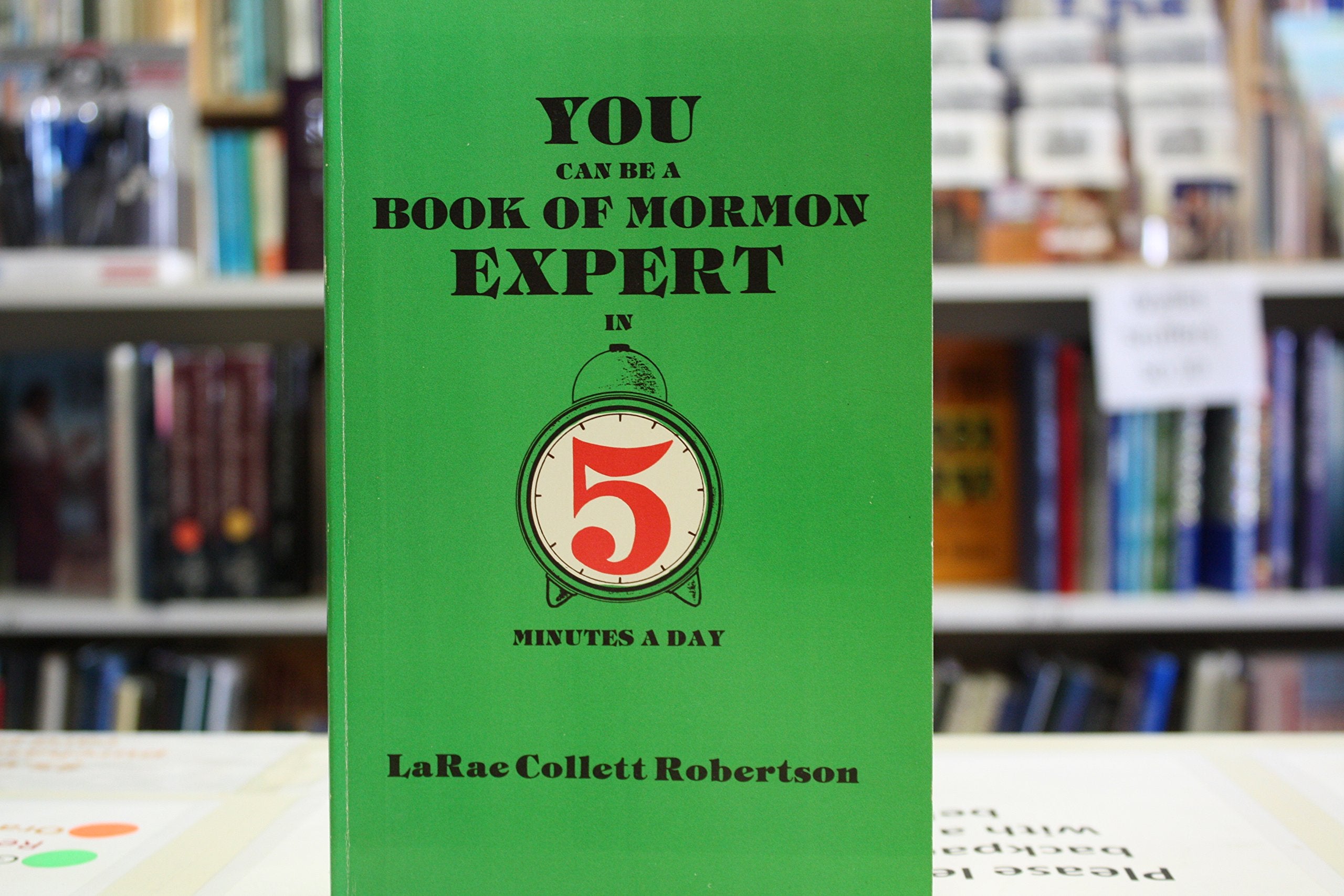 You can be a Book of Mormon expert in 5 minutes a day,New