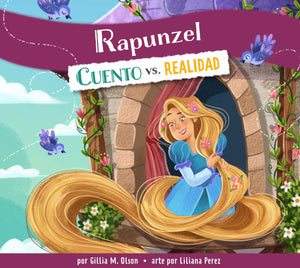 Rapunzel: Cuento Vs. Realidad (Spanish Edition)