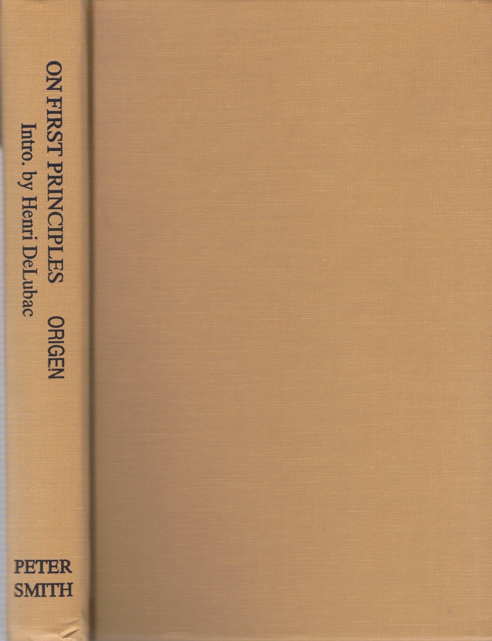 Origen On First Principles: Being Koetschau's Text of the De Principiis Translated into English, Together with an Introduction a,Used