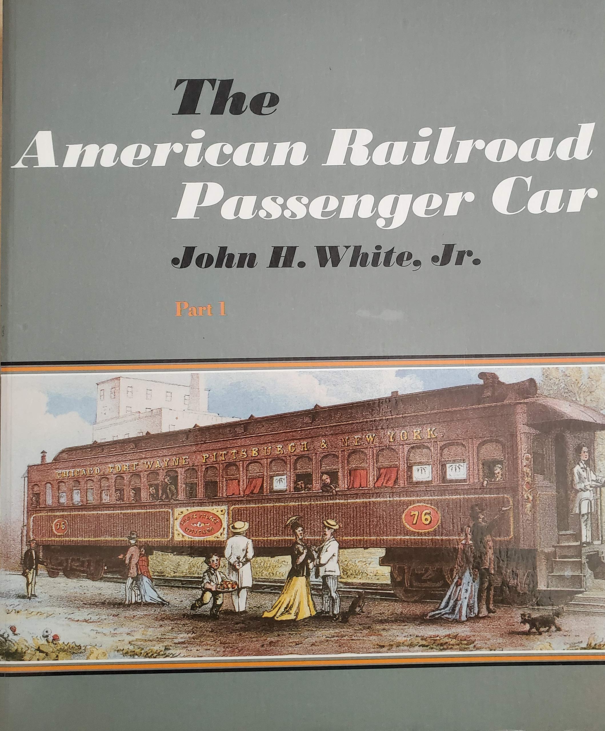 The American Railroad Passenger Car (Johns Hopkins Studies In The History Of Technology) (Part 1),Used