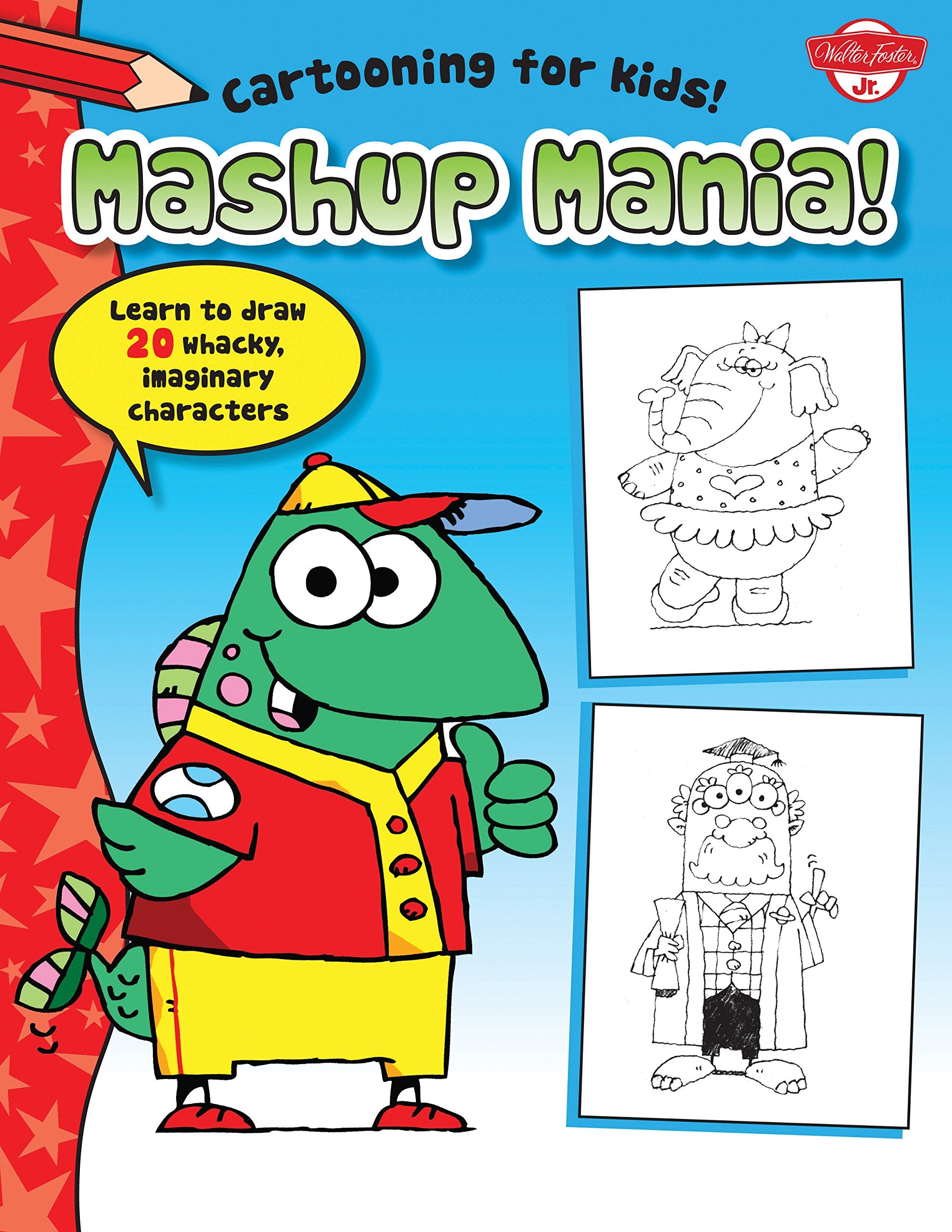 Mashup Mania (Cartooning For Kids)