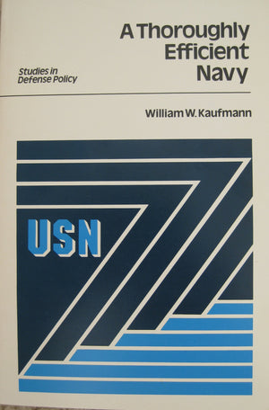 A Thoroughly Efficient Navy (Studies in Defense Policy),Used