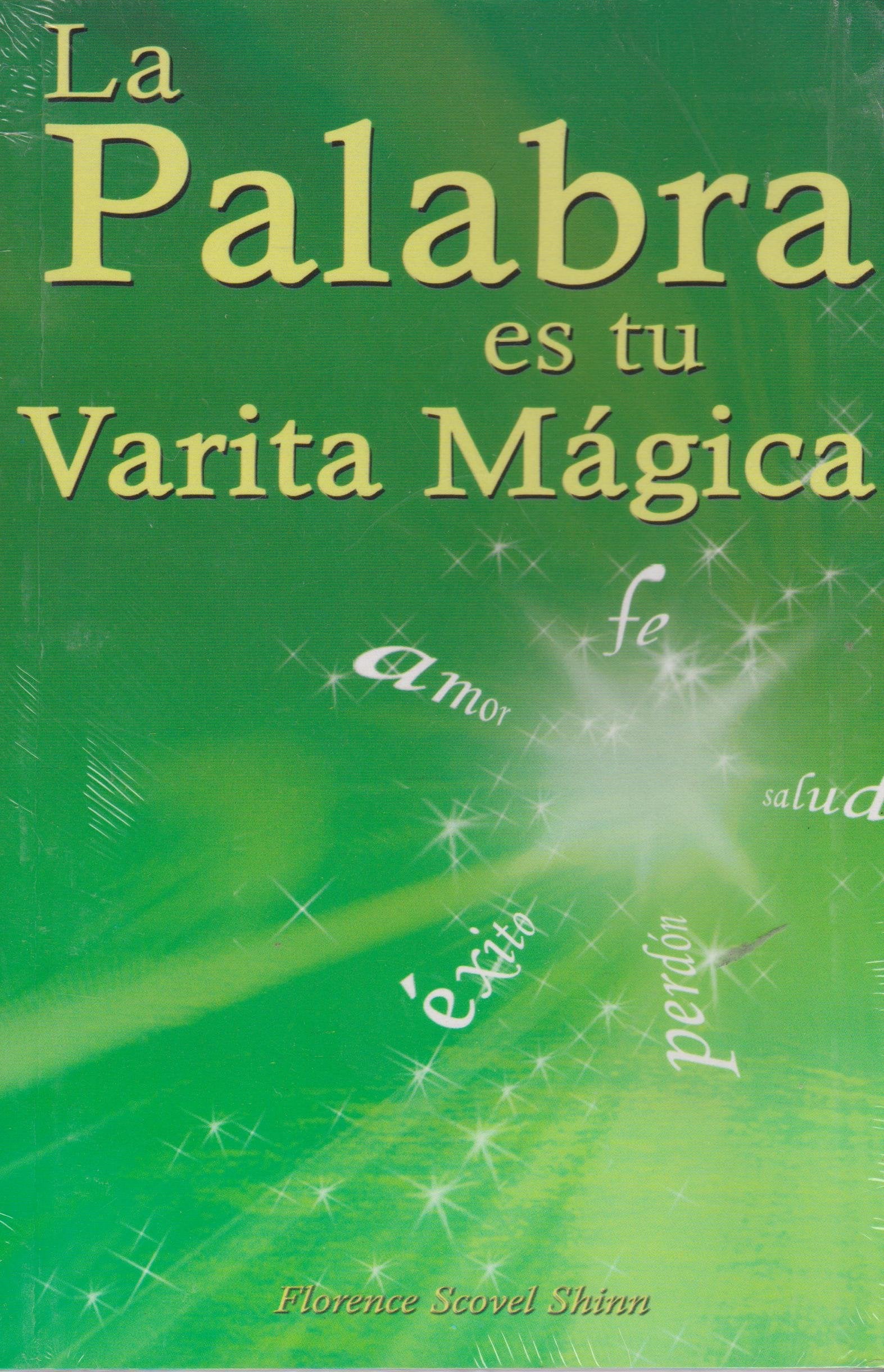 La palabra es tu varita magica/ The word is your magic wand (Spanish Edition),Used