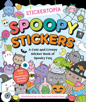 Stickertopia: Spoopy Stickers: A Cute And Creepy Sticker Book Of Spooky Fun