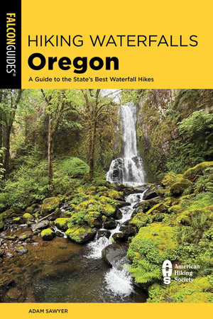 Hiking Waterfalls Oregon: A Guide To The StateS Best Waterfall Hikes