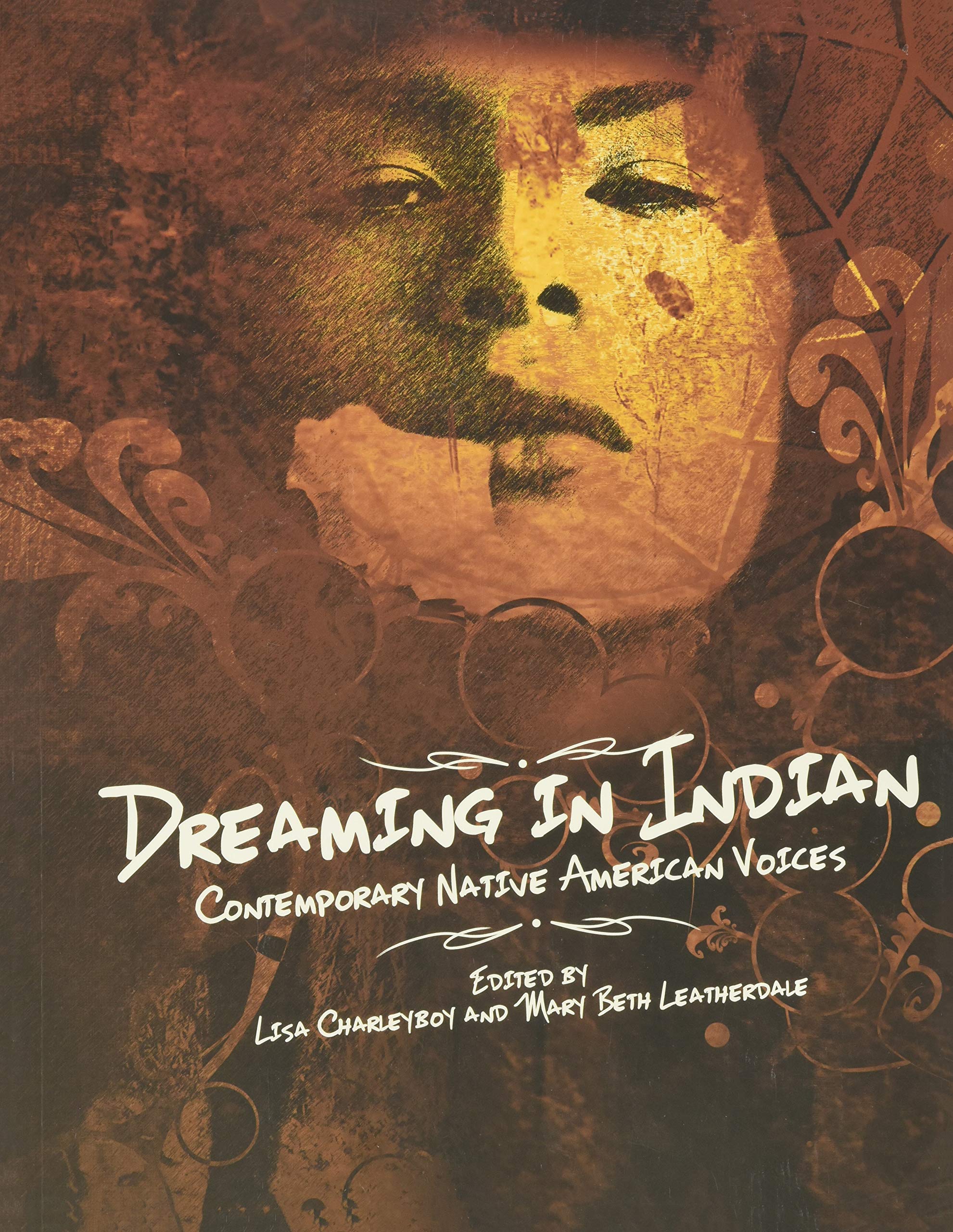 Dreaming In Indian: Contemporary Native American Voices,Used