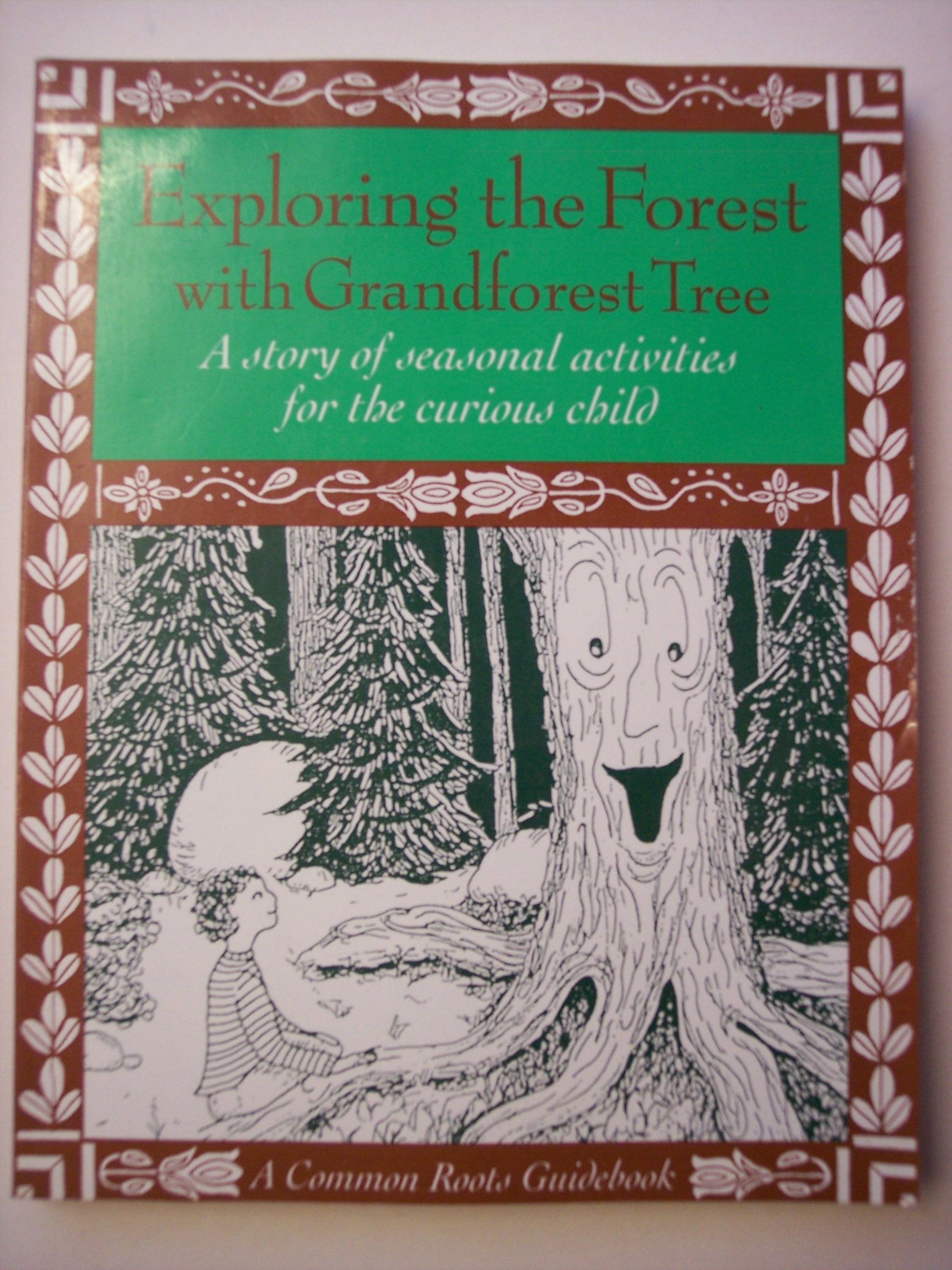 Exploring the Forest With Grandforest Tree: A Story of Seasonal Activities for the Curious Child,Used