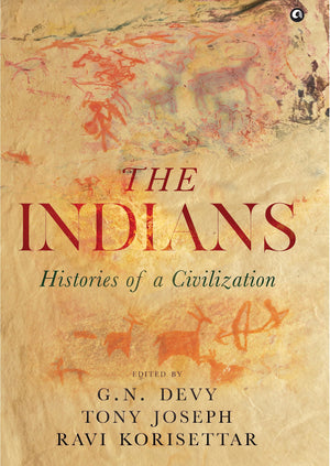 The Indians Histories Of Civilization