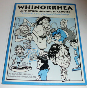 Whinorrhea and Other Nursing Diagnoses : Best of Journal of Nursing Jocularity 19911993,Used