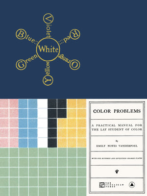 Color Problems: A Practical Manual for the Lay Student of Color,Used