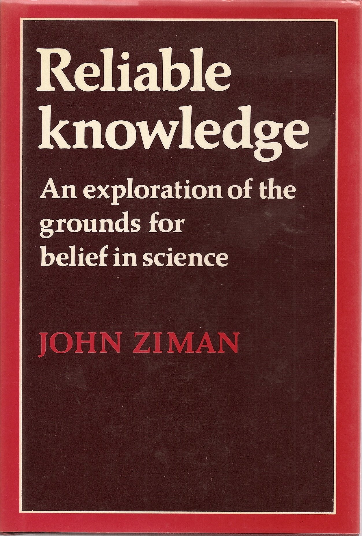 Reliable Knowledge: An Exploration of the Grounds for Belief in Science (Canto original series),Used