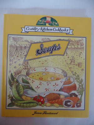 Soups (Country Kitchen Cookbooks),Used
