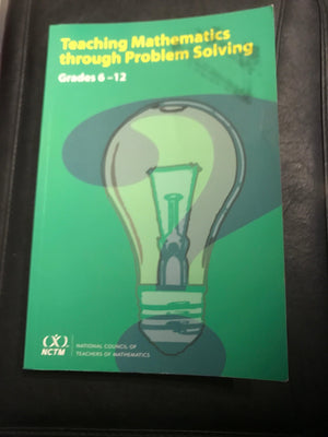 Teaching Mathematics Through Problem Solving: Grades 612,New