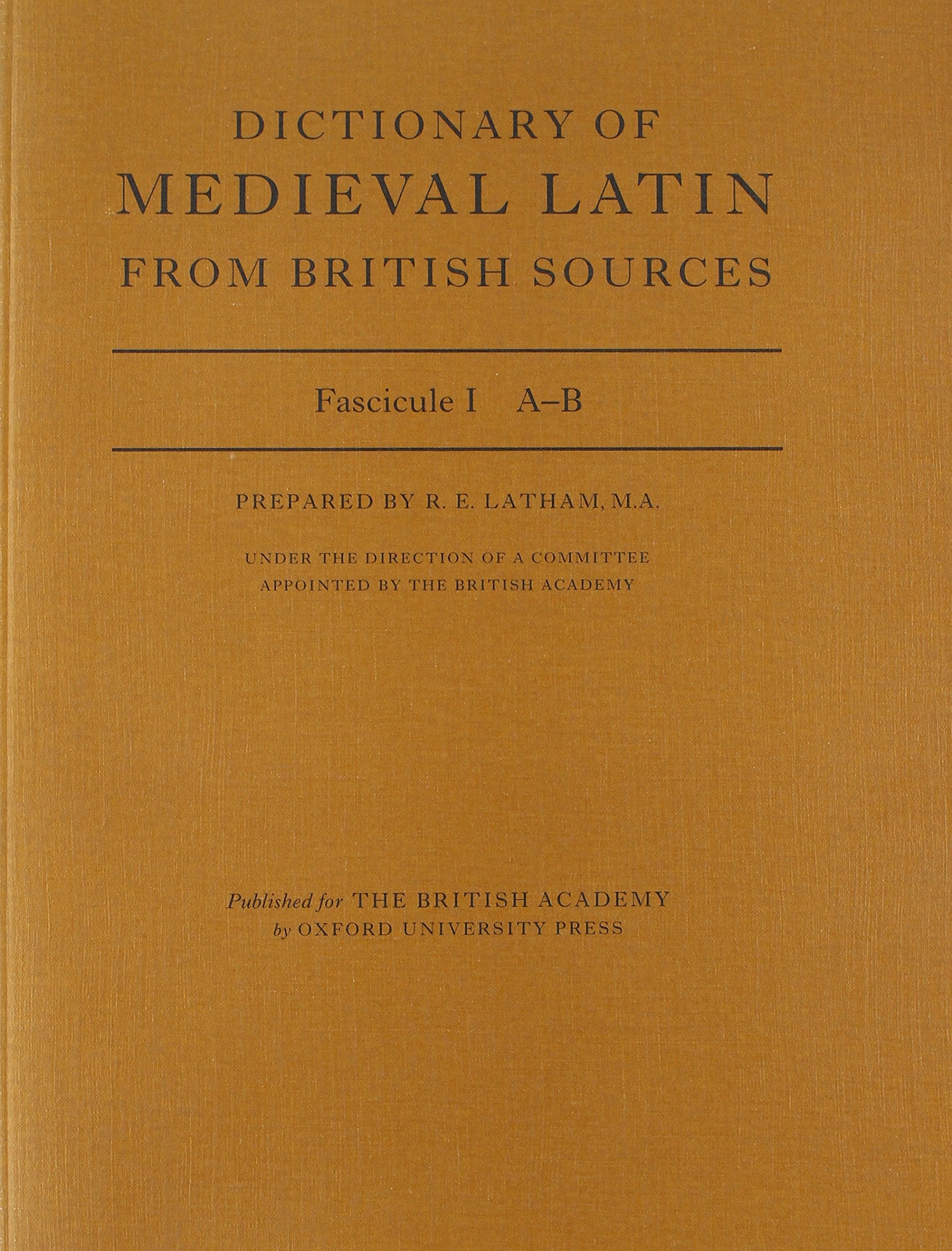 Dictionary of Medieval Latin from British Sources: Fascicule I: AB (Medieval Latin Dictionary),Used