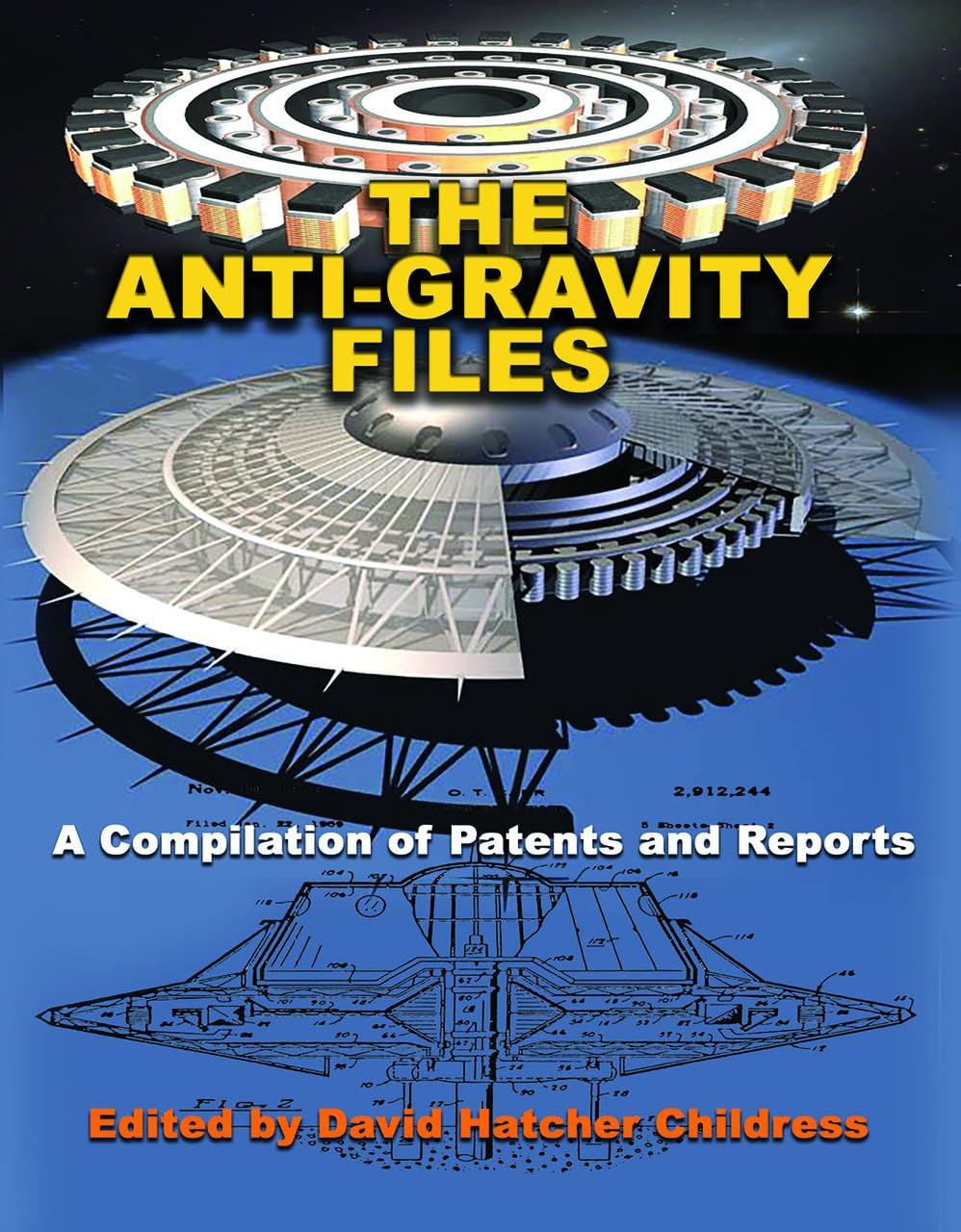 The AntiGravity Files: A Compilation of Patents and Reports (Lost Science),New