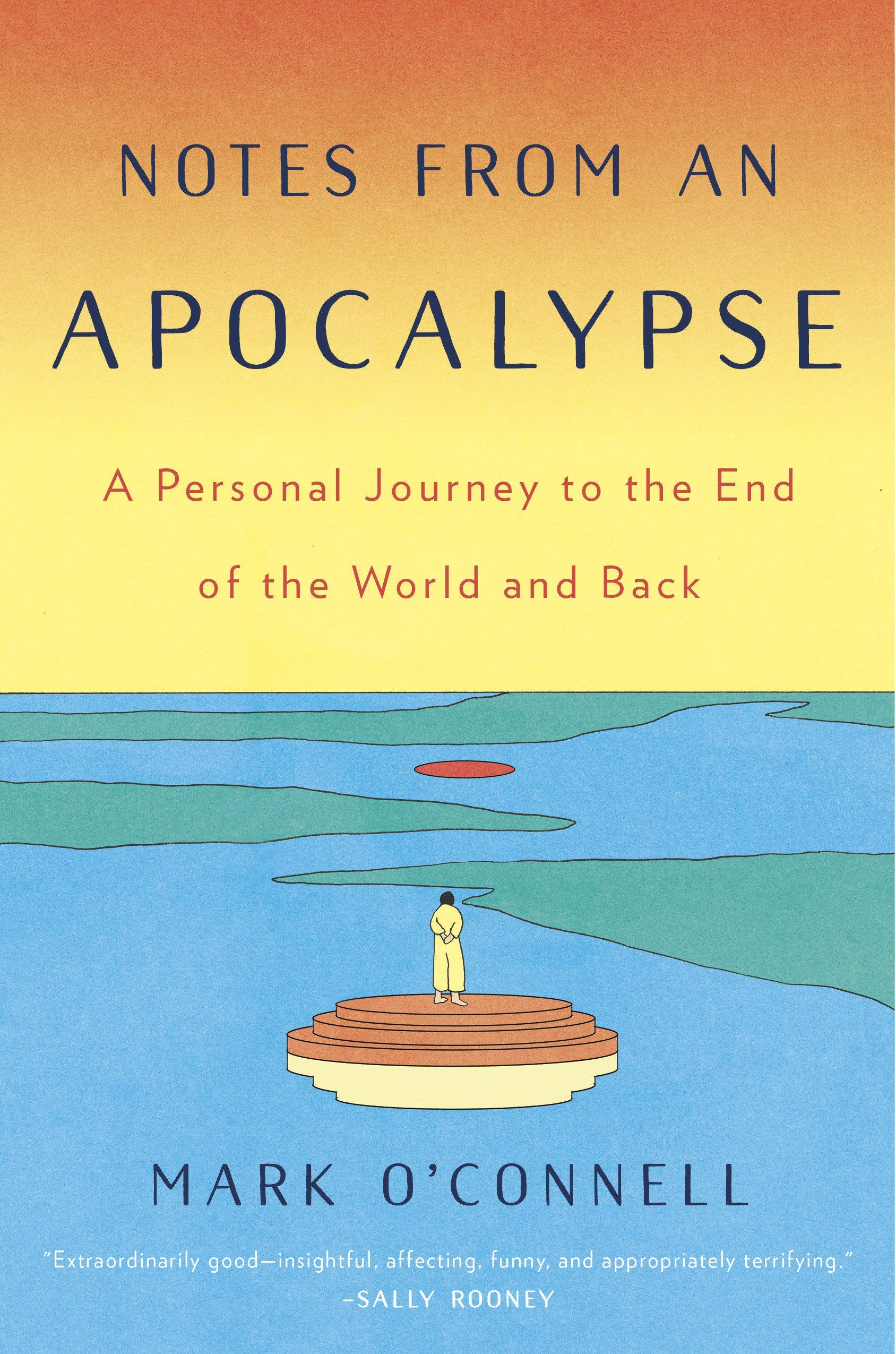 Notes from an Apocalypse: A Personal Journey to the End of the World and Back,Used