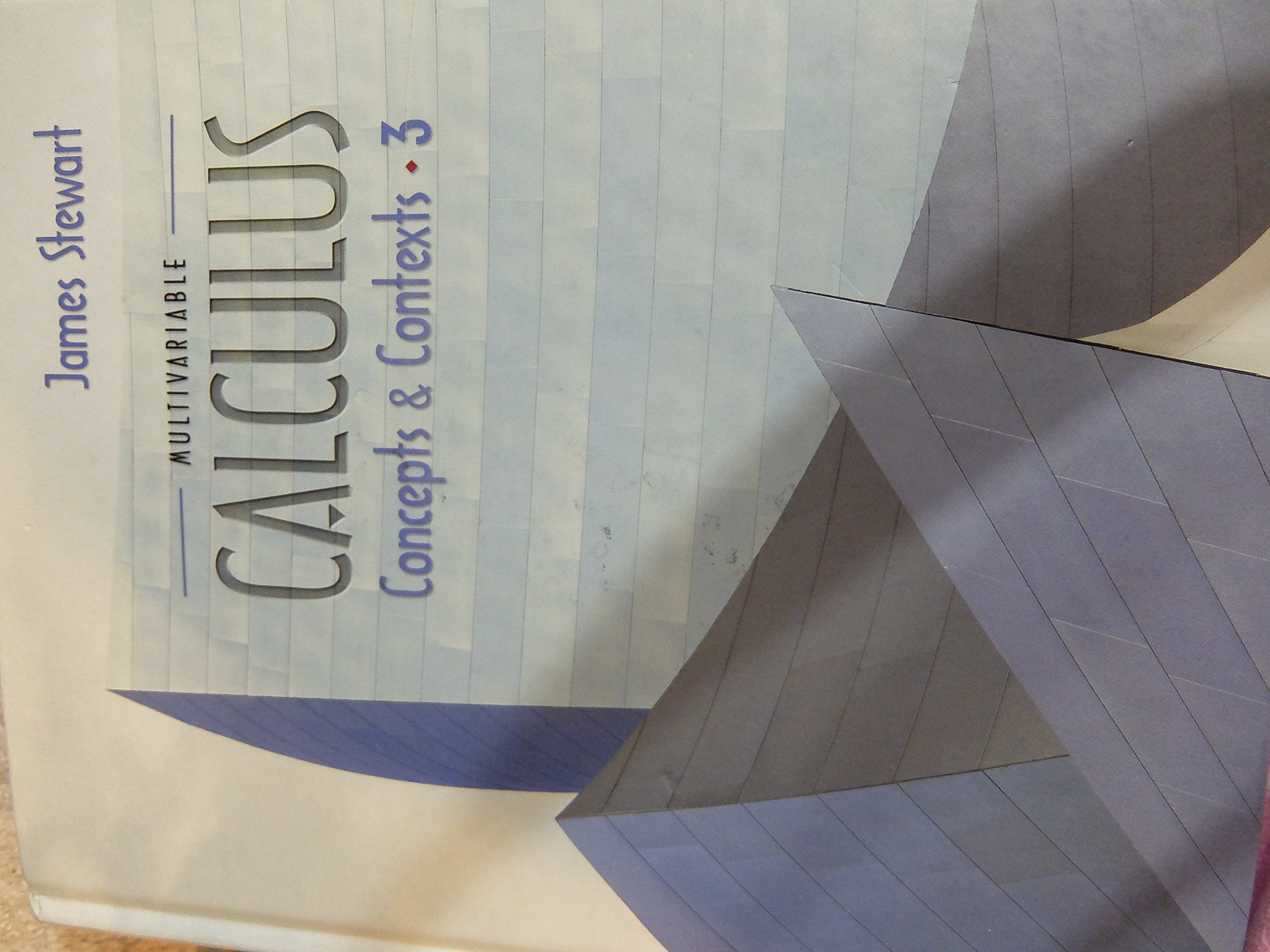 Multivariable Calculus: Concepts and Contexts (with Tools for Enriching Calculus, Interactive Video Skillbuilder CDROM, and iLr,Used