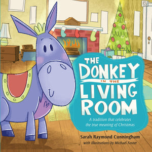 The Donkey In The Living Room: A Tradition That Celebrates The Real Meaning Of Christmas