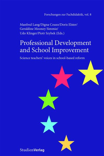 Professional Development and School Improvement: Science Teachers' Voices in SchoolBased Reform (Studien Verlag),Used