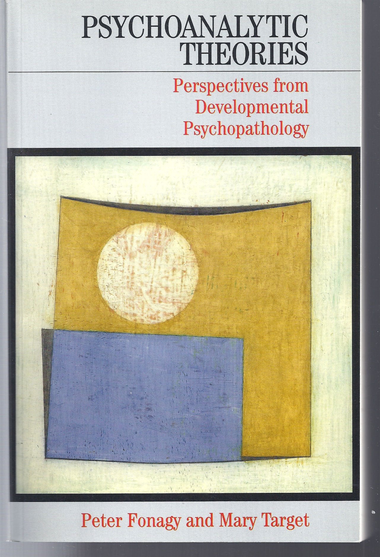 Psychoanalytic Theories: Perspectives from Developmental Psychopathology,Used