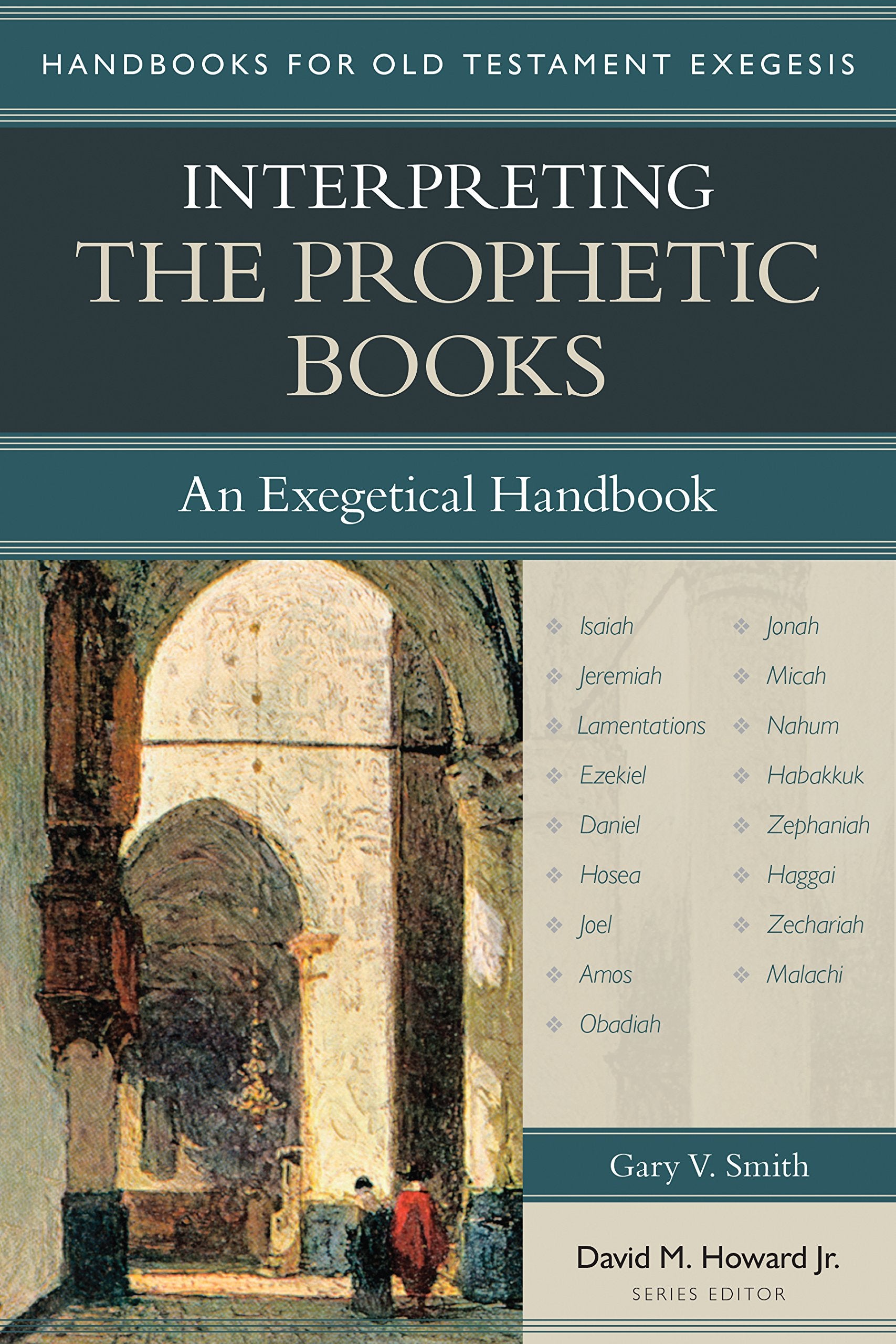 Interpreting the Prophetic Books: An Exegetical Handbook (Handbooks for Old Testament Exegesis),Used