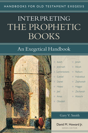 Interpreting the Prophetic Books: An Exegetical Handbook (Handbooks for Old Testament Exegesis),Used
