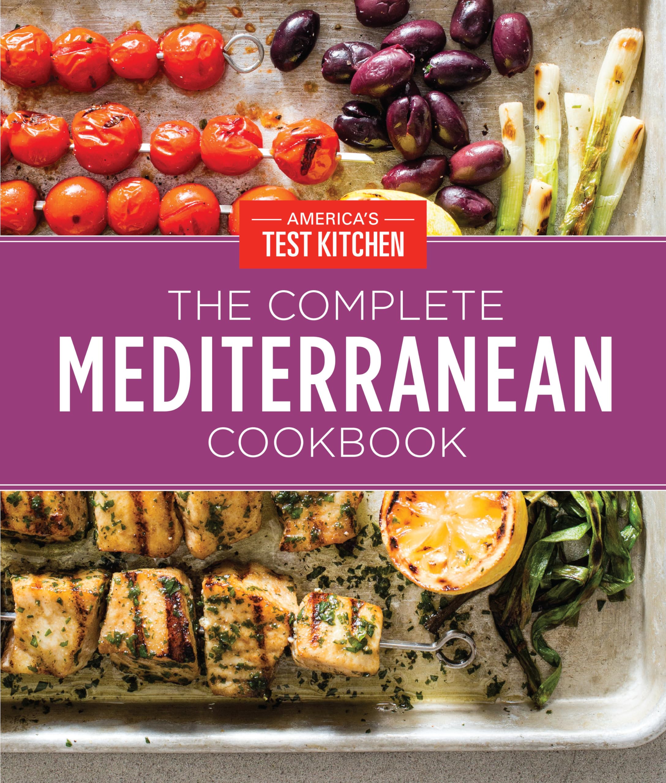 The Complete Mediterranean Cookbook Gift Edition: 500 Vibrant, KitchenTested Recipes for Living and Eating Well Every Day