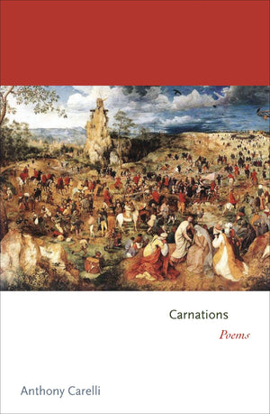 Carnations: Poems (Princeton Series of Contemporary Poets, 59)