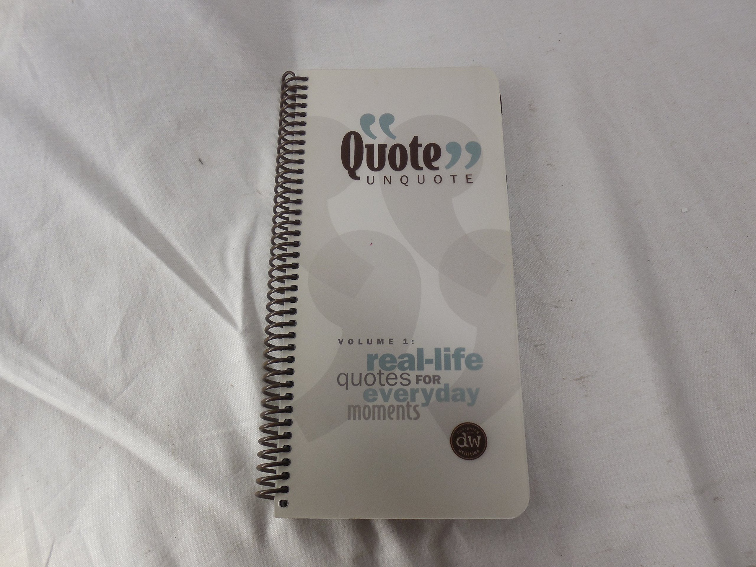 Quote Unquote Volume 1 Real Life Quotes for Everyday Moments,Used