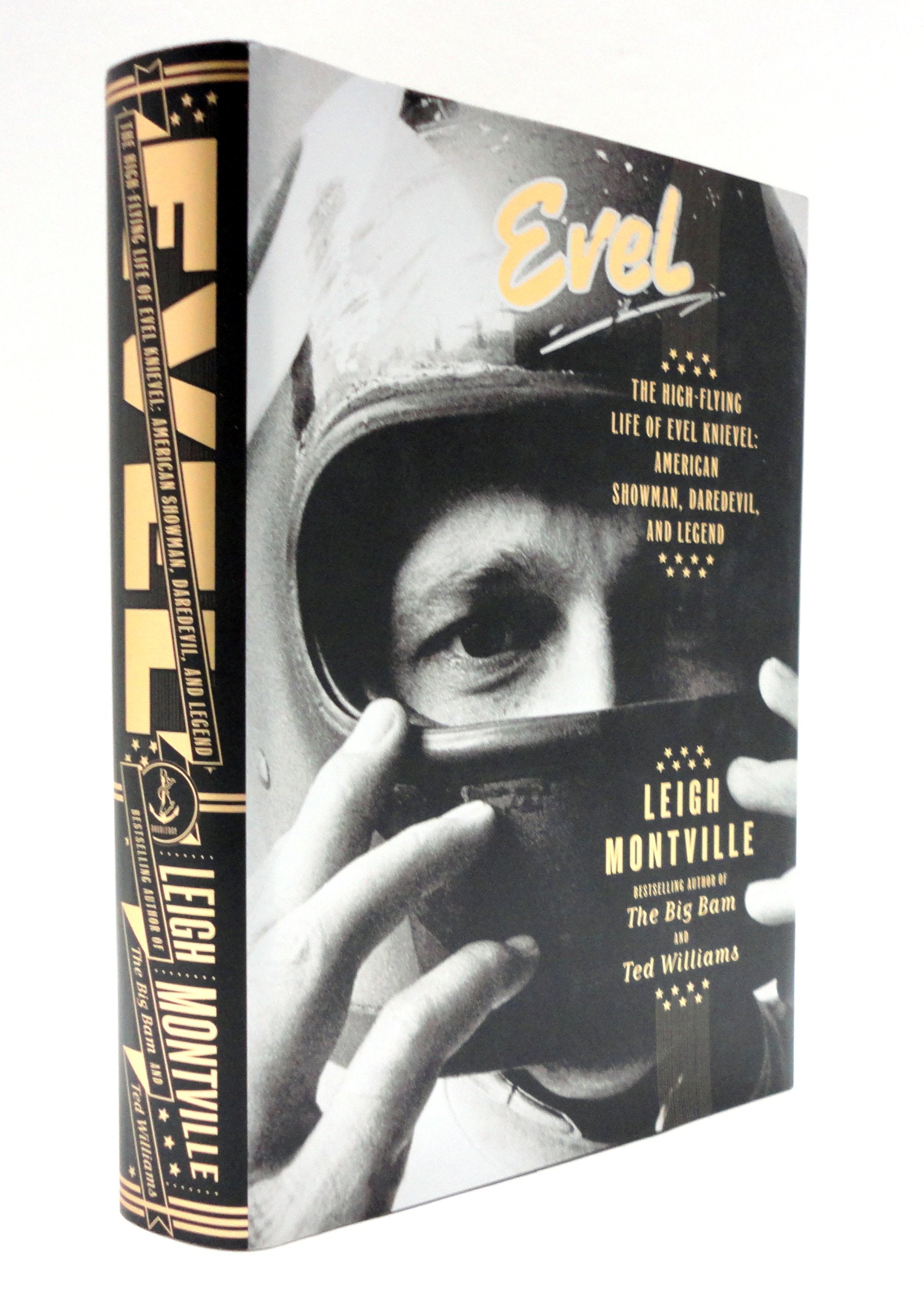 Evel: The Highflying Life Of Evel Knievel: American Showman, Daredevil, And Legend