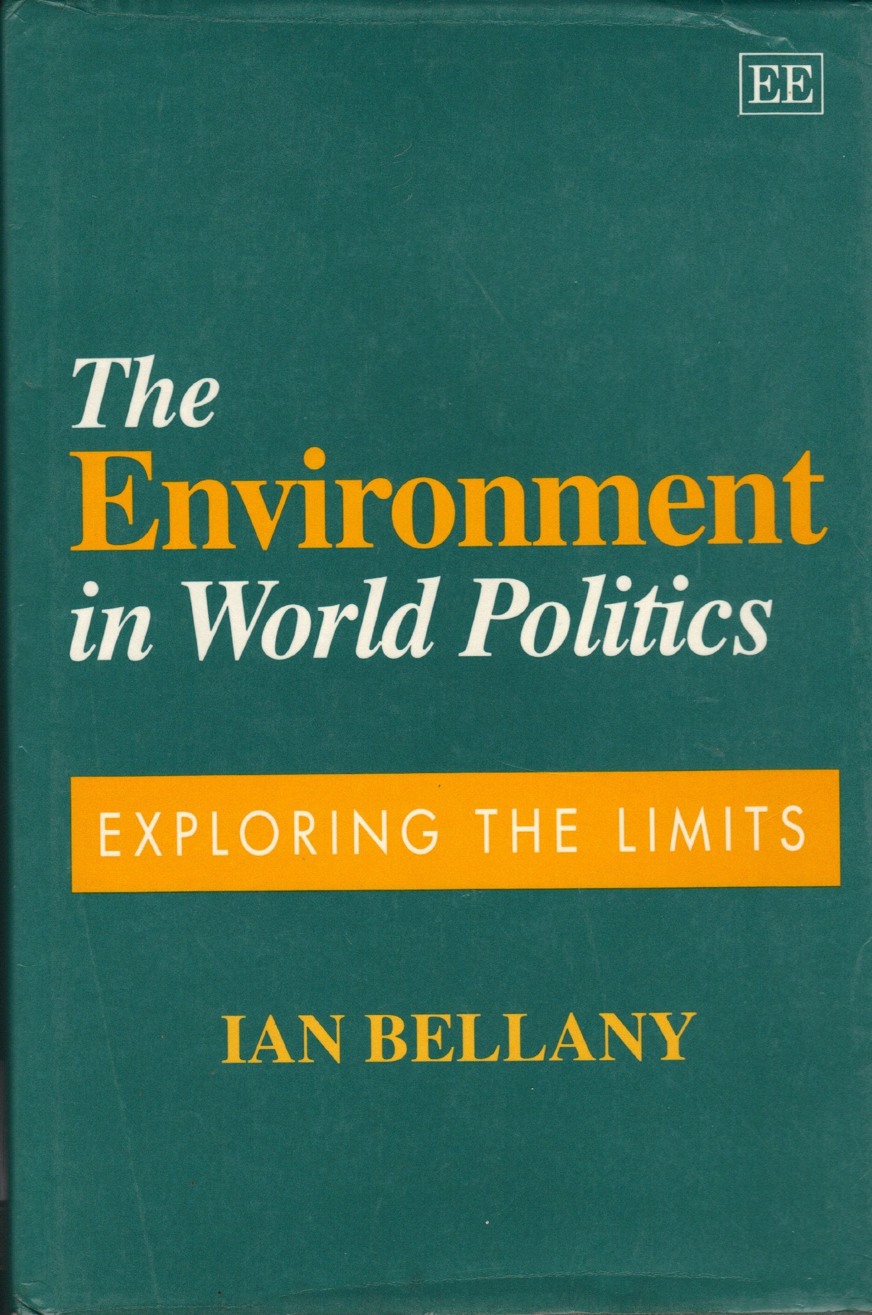 The Environment in World Politics: Exploring the Limits,Used