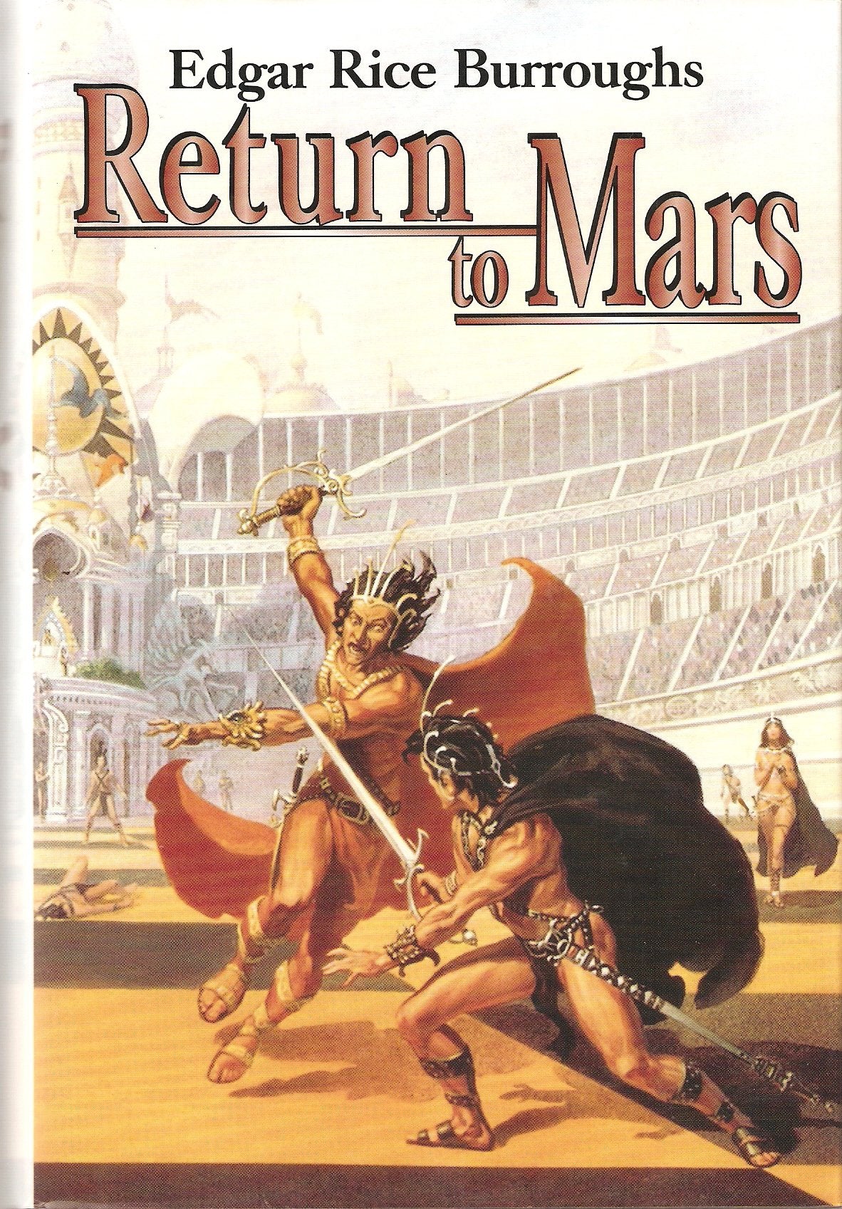 Return to Mars: Thuvia, Maid of Mars; The Chessmen of Mars; & The Master Mind of Mars (Barsoom #4, 5, & 6),Used